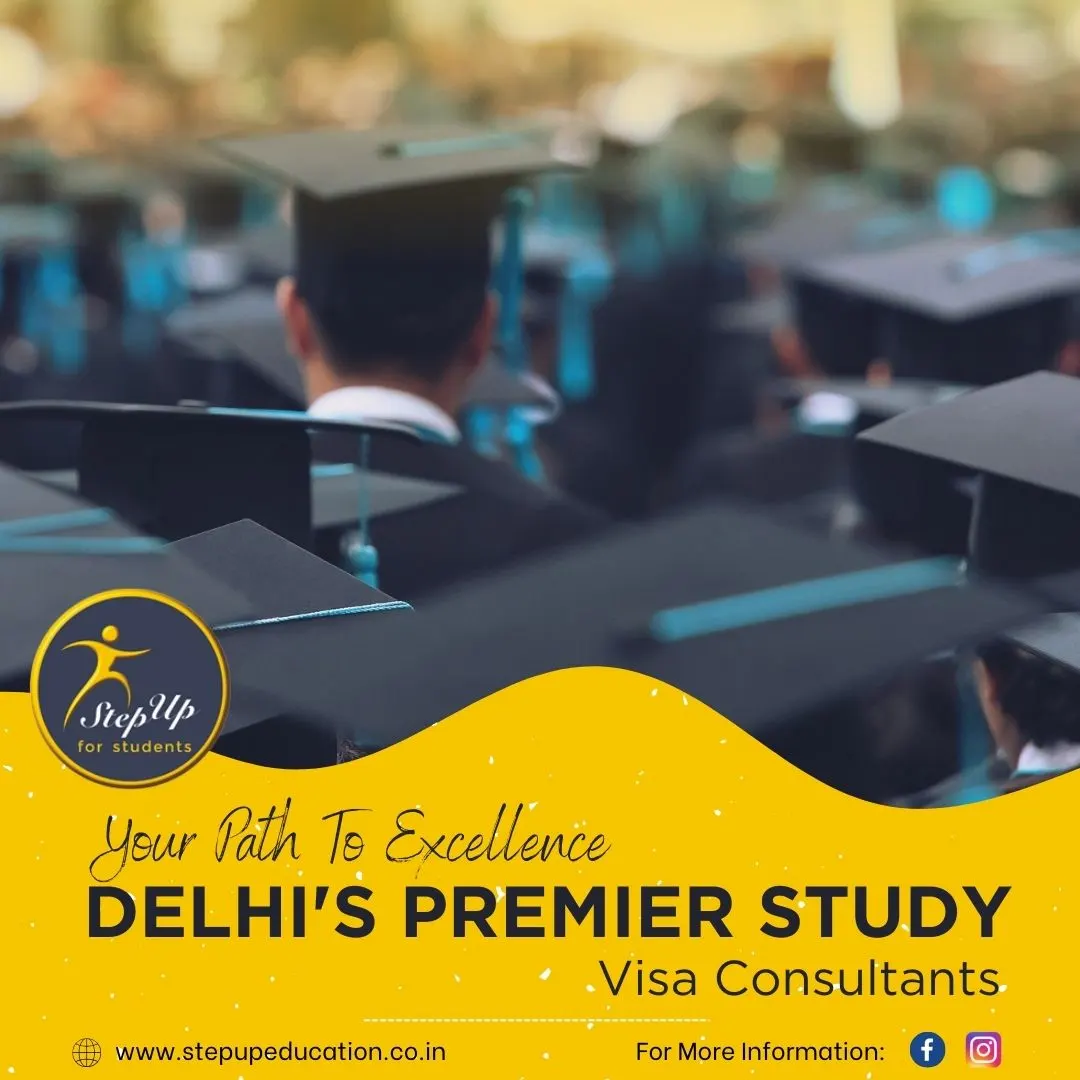 Your Path to Excellence: Delhi's Premier Study Visa Consultants